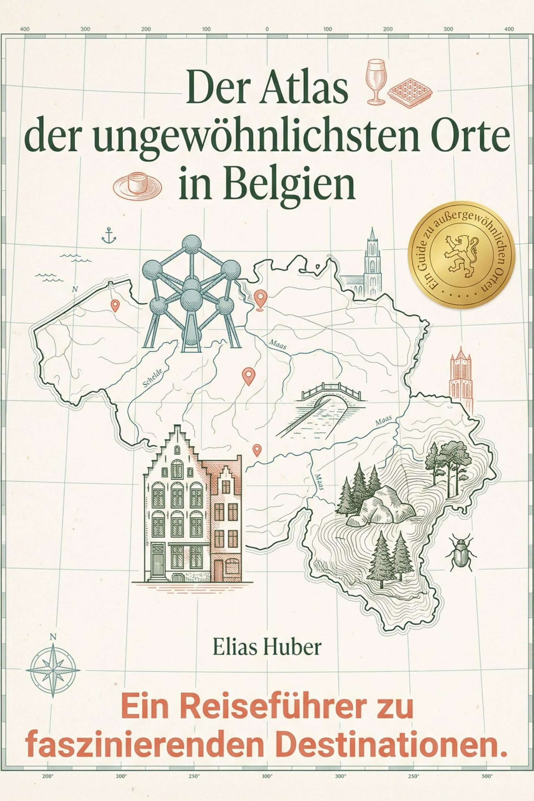 Der Atlas der ungewöhnlichsten Orte in Belgien Lifestyle