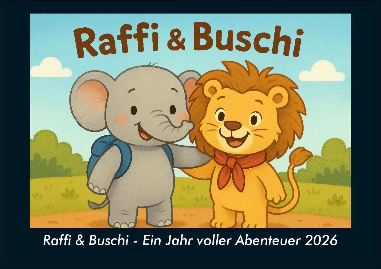 Raffi & Buschi - Ein Jahr voller Abenteuer 2026 Fotokalender DIN A5 Calendars
