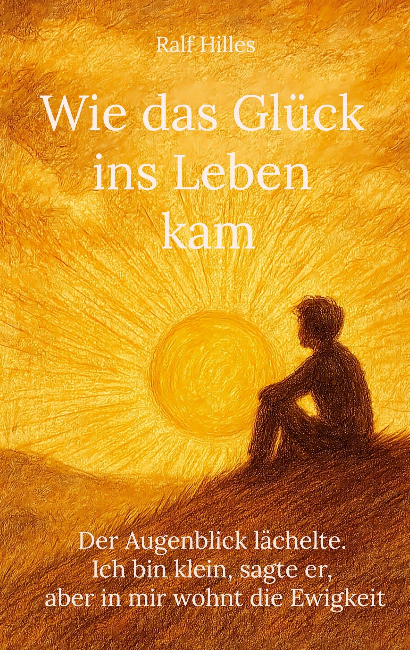 Wie das Glück ins Leben kam Poetry