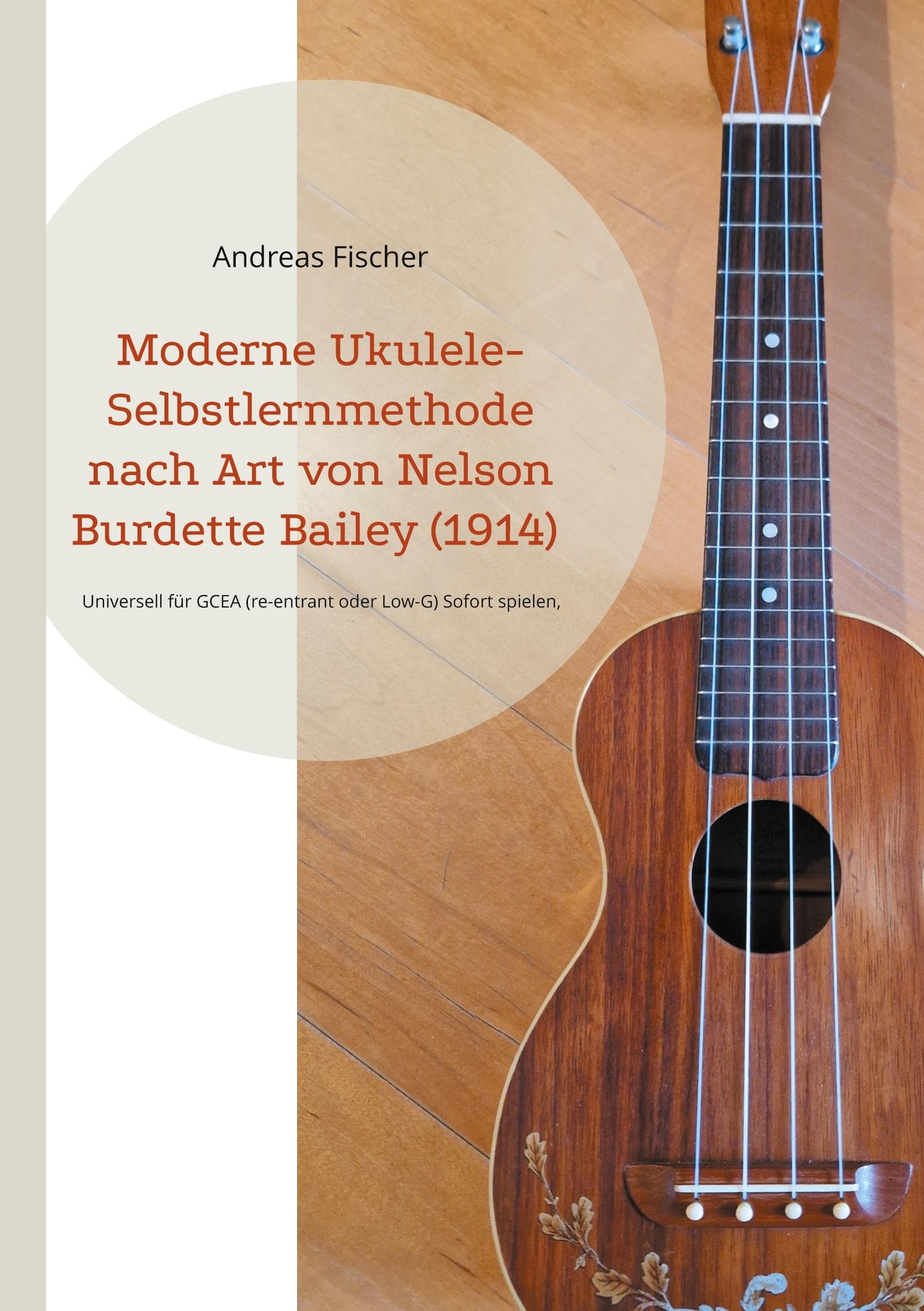 Moderne Ukulele-Selbstlernmethode nach Art von Nelson Burdette Bailey (1914) Arts & Music