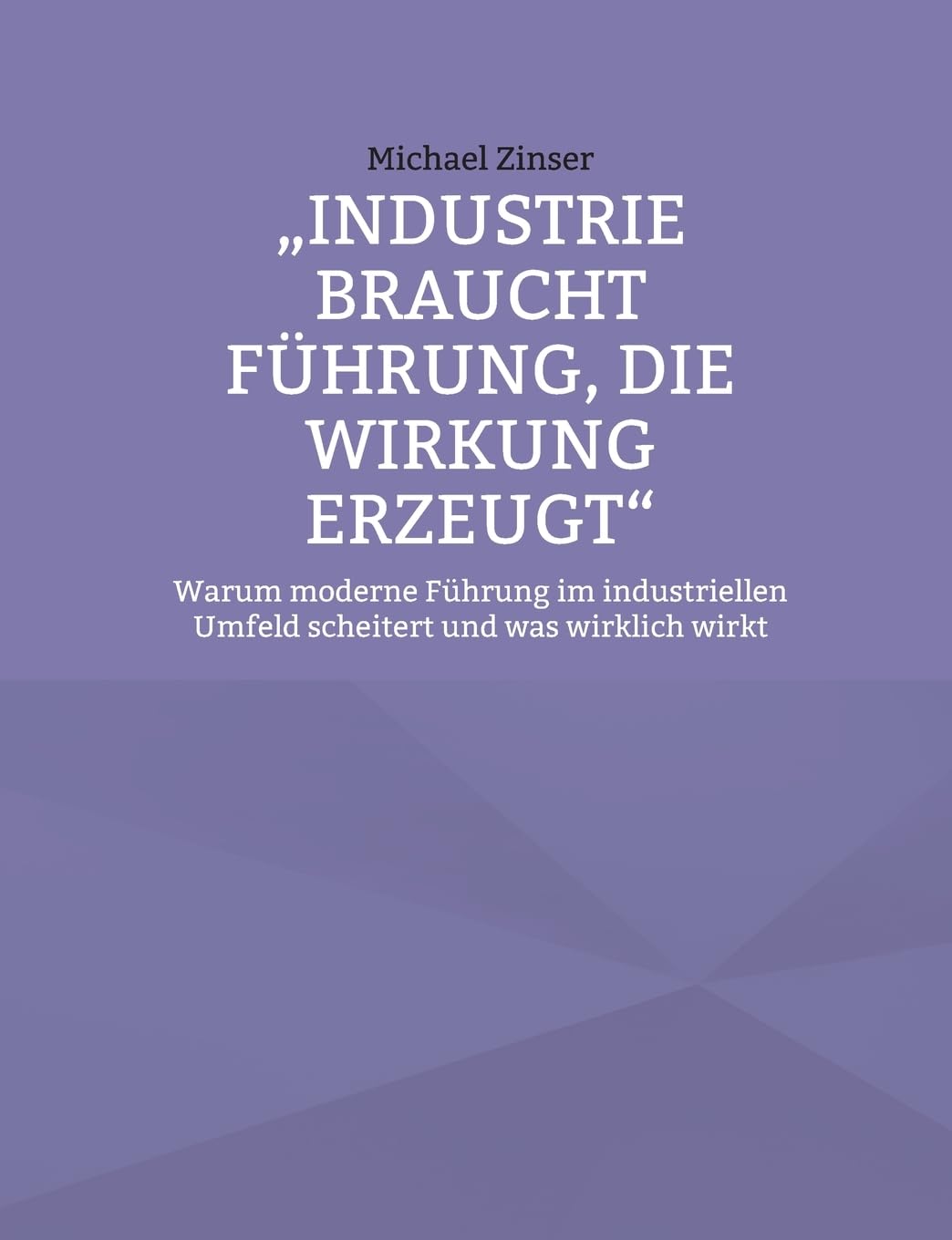 Industrie braucht Führung, die Wirkung erzeugt Law