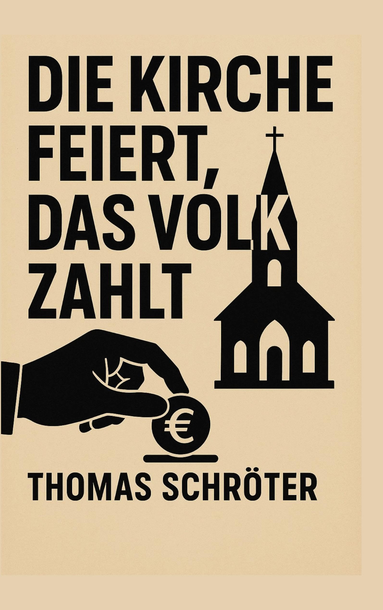 Die Kirche feiert, das Volk zahlt: Ein Aufruf zur Entkirchlichung unserer Feiertagskultur Philosophy