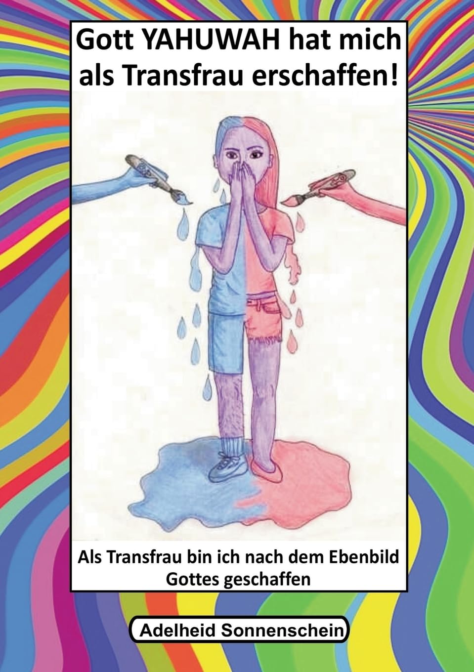 Gott YAHUWAH hat mich als Transfrau erschaffen Books