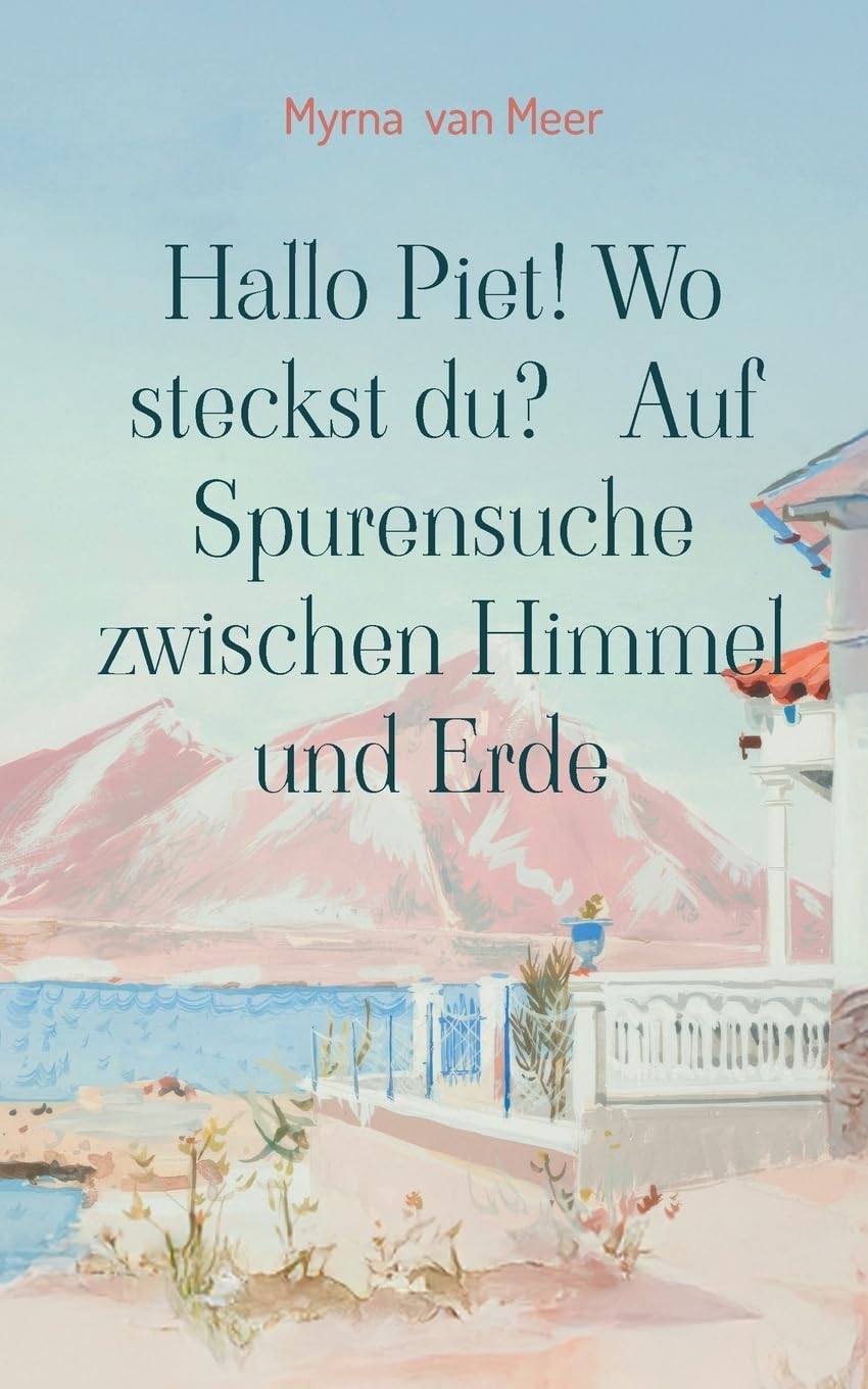 Hallo Piet! Wo steckst du?   Auf Spurensuche zwischen Himmel und Erde Contemporary literature