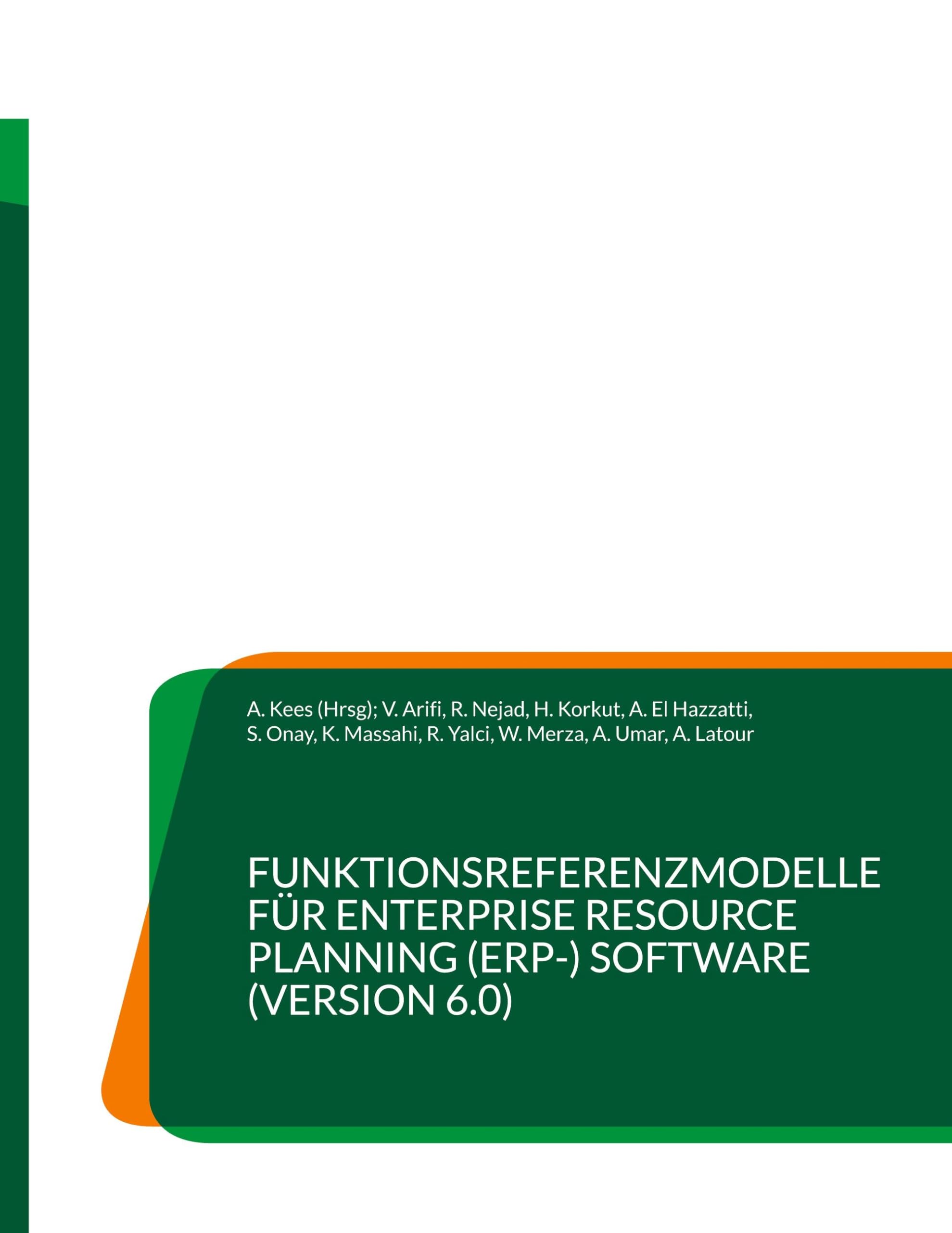 Funktionsreferenzmodelle für Enterprise Resource Planning (ERP-) Software (Version 6.0) Computer Science