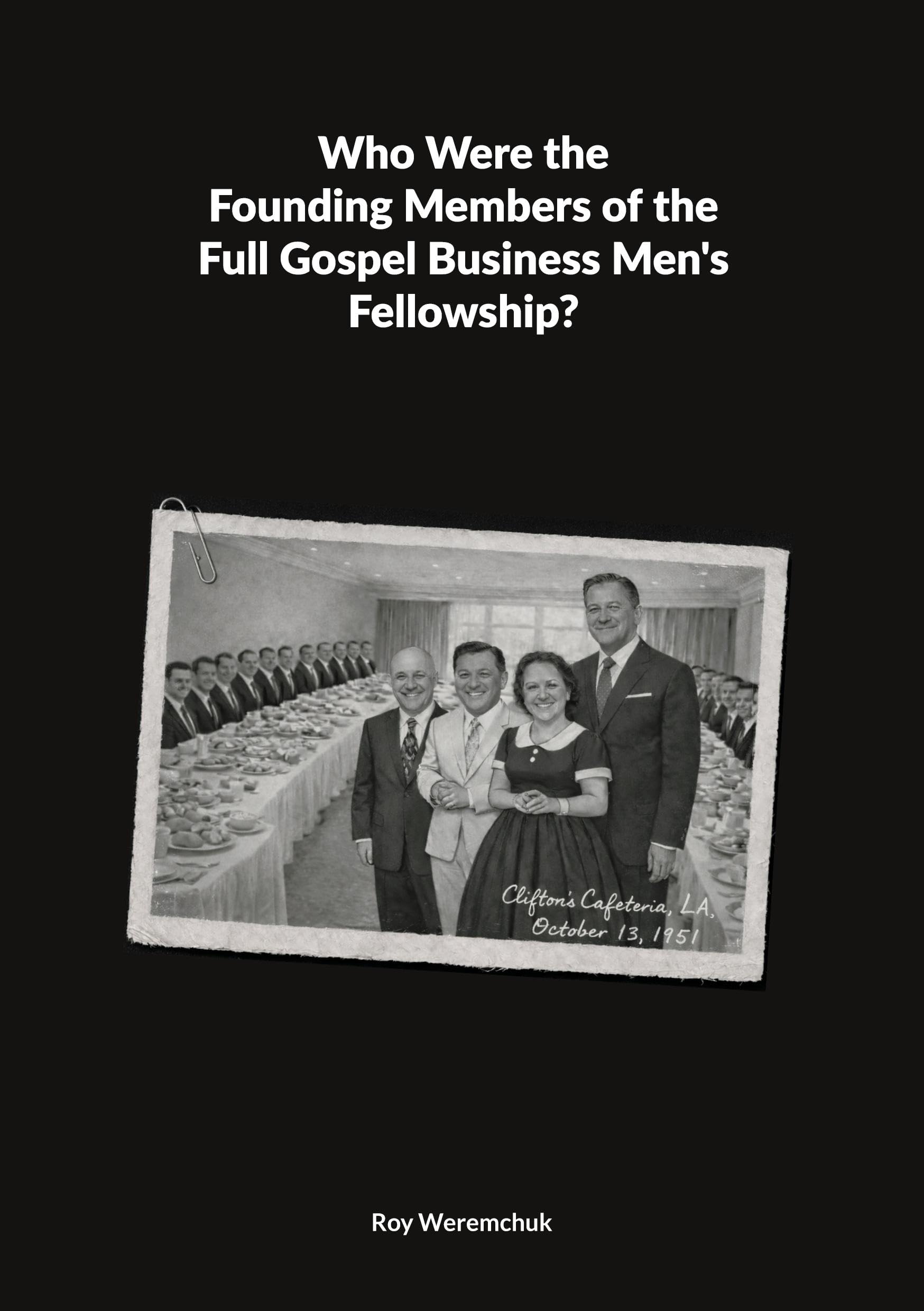 Who were the founding members of the Full Gospel Business Men's Fellowship? Religion & Esotericism