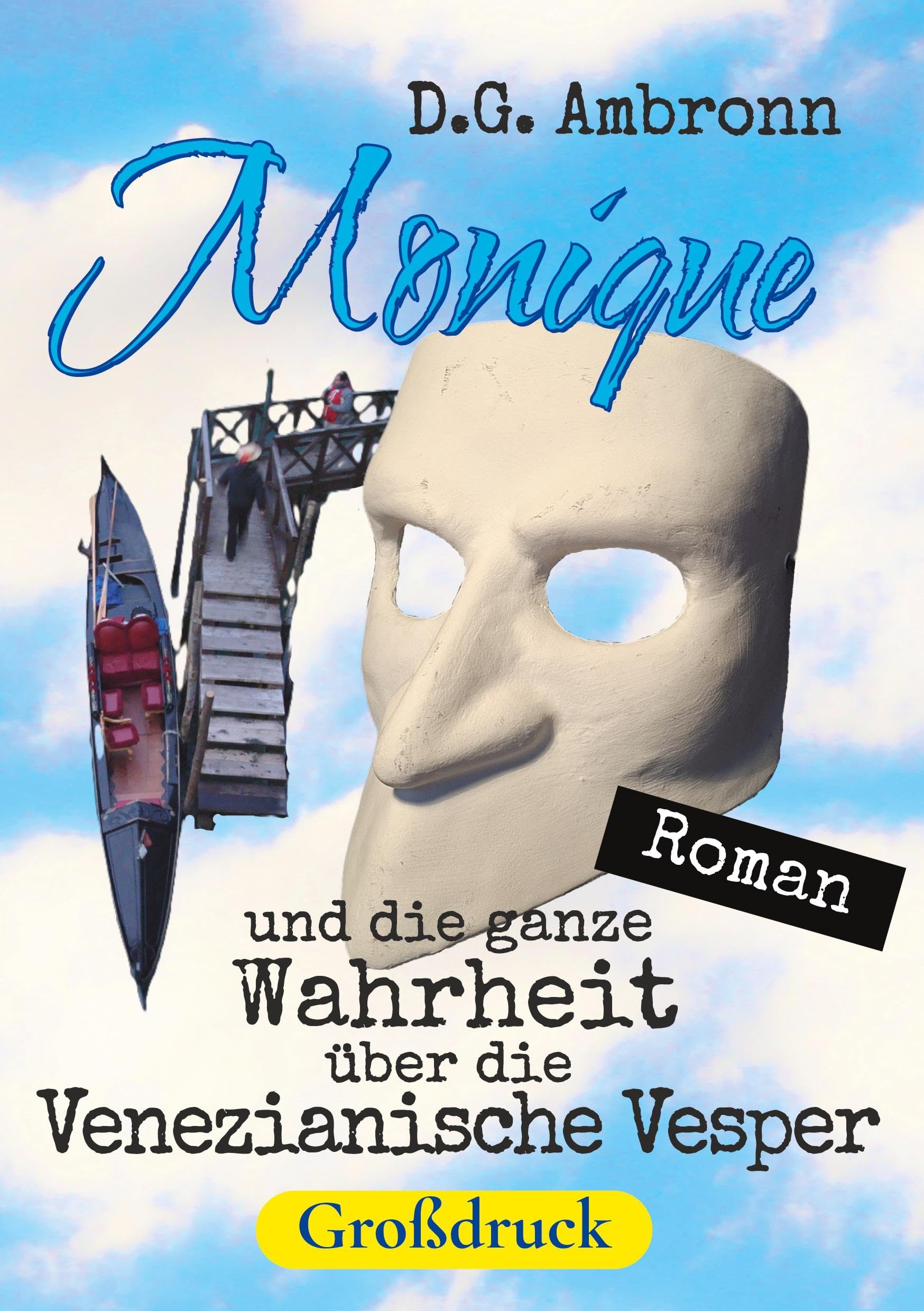 Monique und die ganze Wahrheit über die Venezianische Vesper Humour & Satire