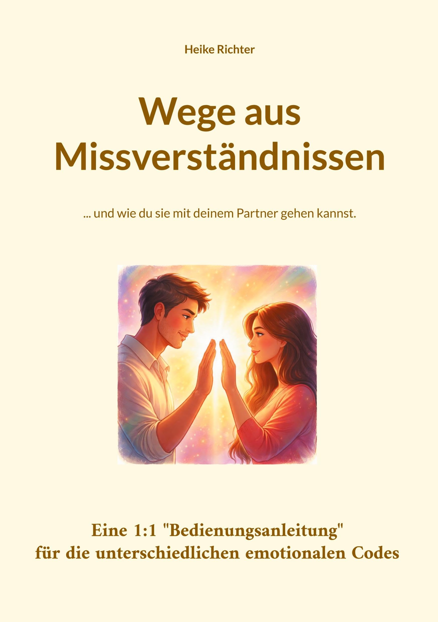 Wege aus Missverständnissen Partnership & Love
