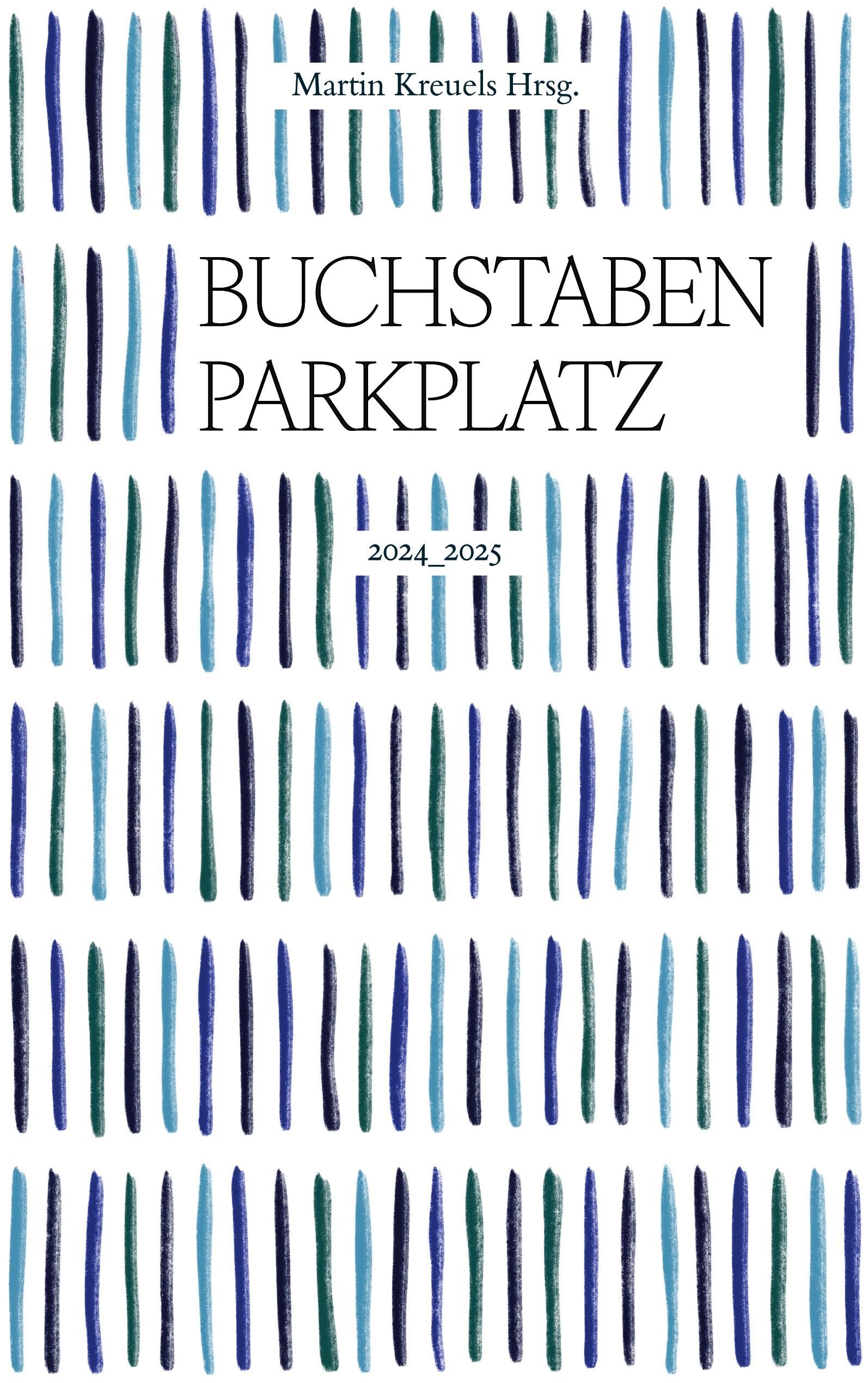 Der Buchstabenparkplatz 2024-2025 Essays & Short Stories
