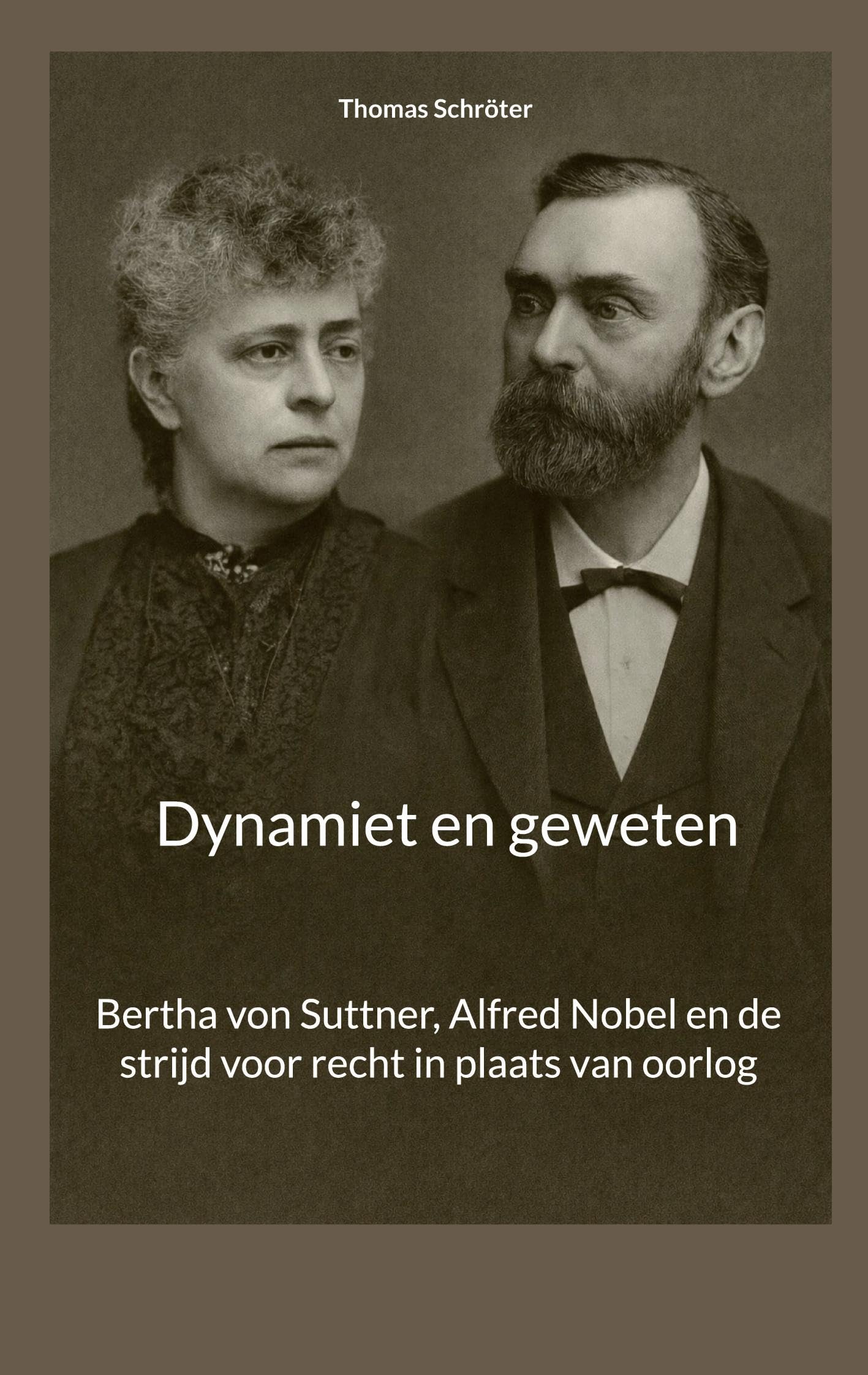 Dynamiet en geweten: Bertha von Suttner, Alfred Nobel en de strijd voor recht in plaats van oorlog Fairy Tales & Legends
