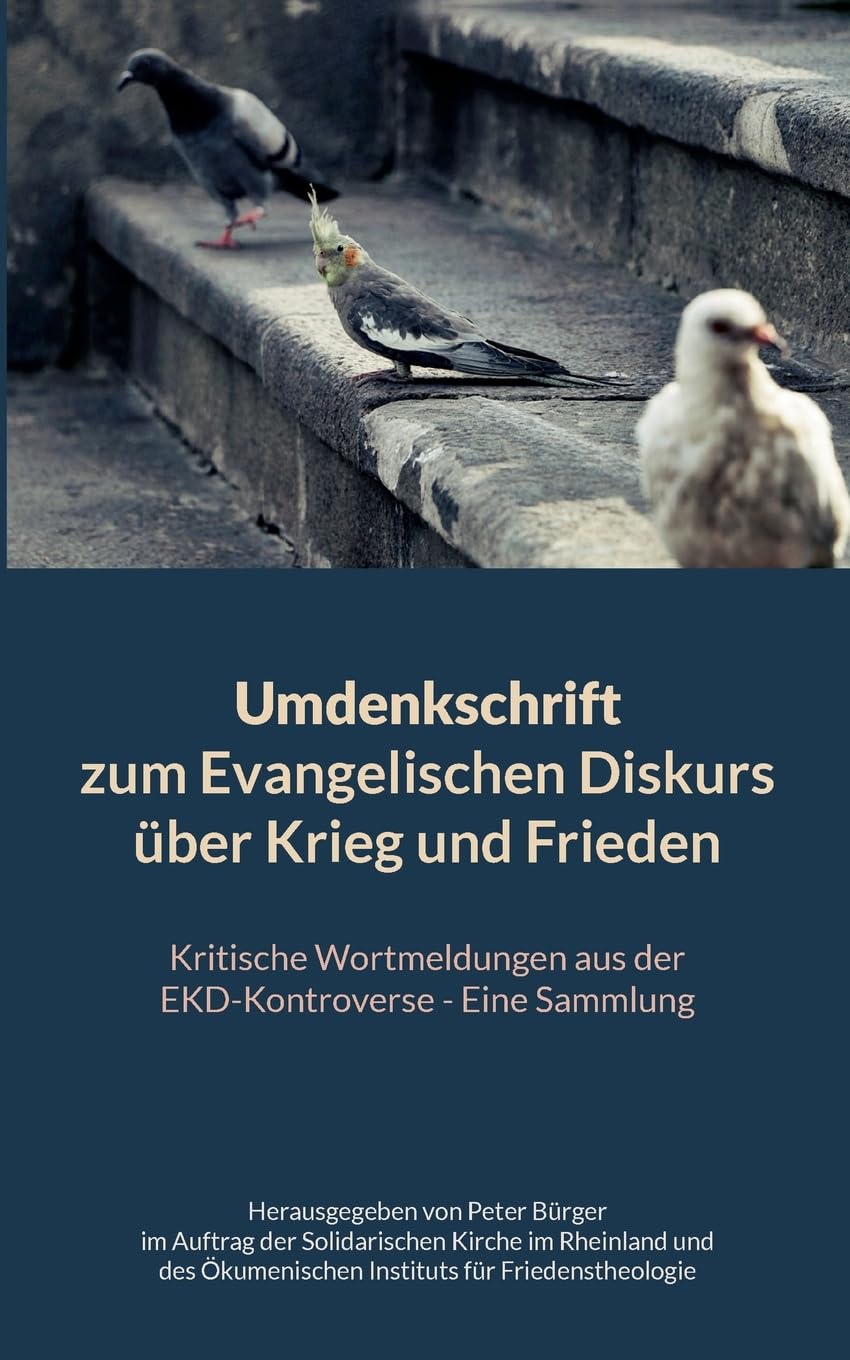 Umdenkschrift zum Evangelischen Diskurs über Krieg und Frieden Social Sciences