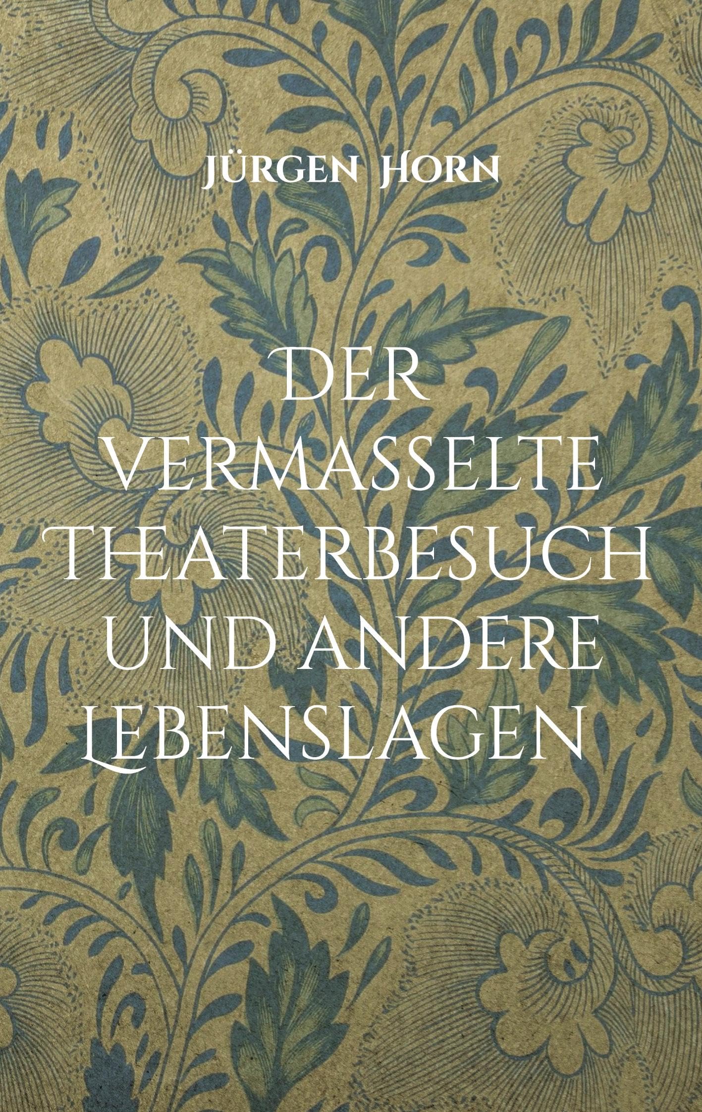 Der vermasselte Theaterbesuch und andere Lebenslagen Poetry