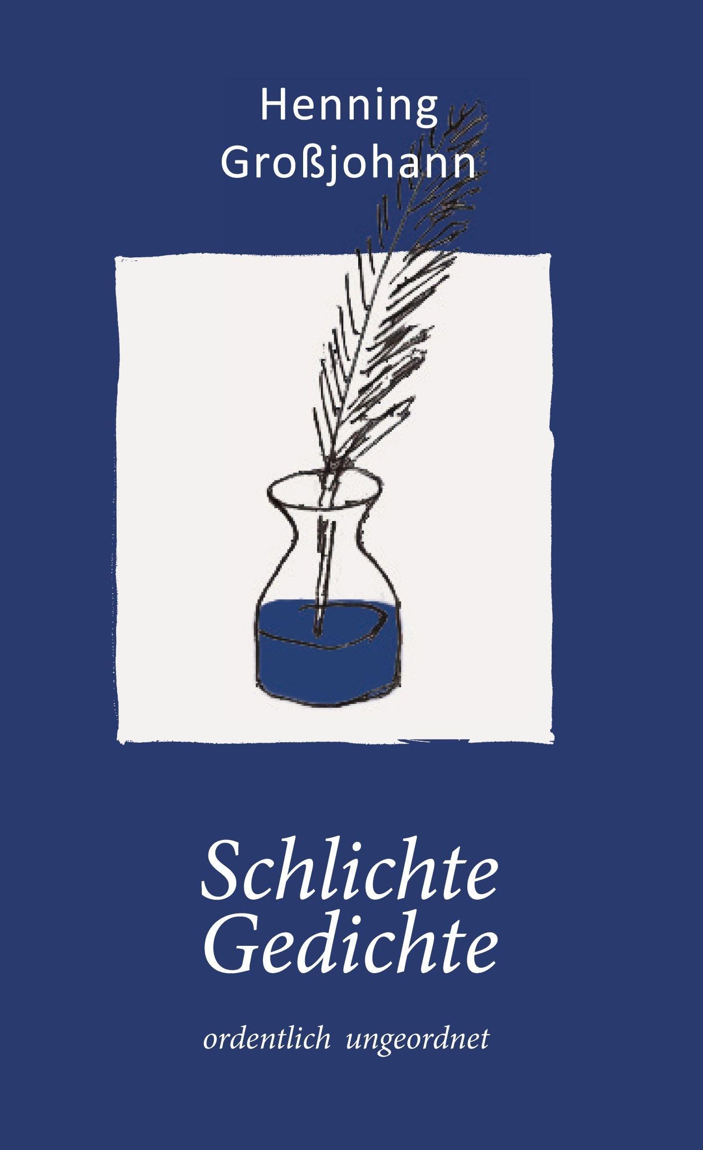 Schlichte Gedichte - ordentlich ungeordnet Humour & Satire