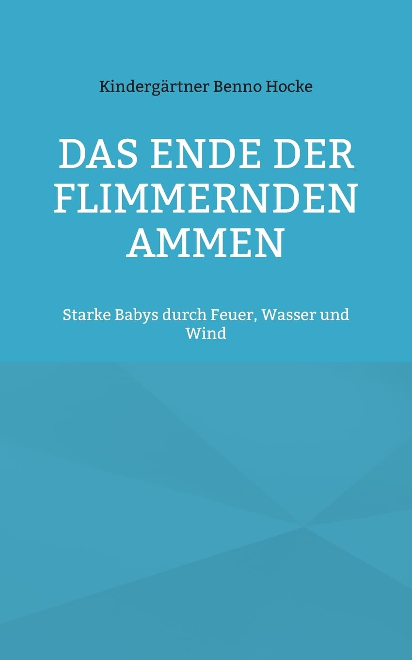 Das Ende der flimmernden Ammen Parents & Children