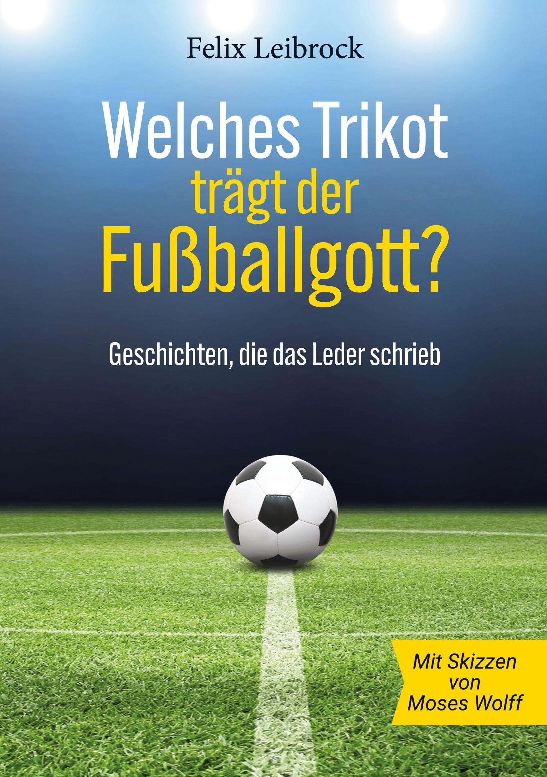 Welches Trikot trägt der Fußballgott? Memories