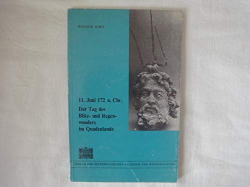 Der Tag des Blitz-Regenwunders im Quadenlande 11. Juni 172 n. Chr. Politics & History