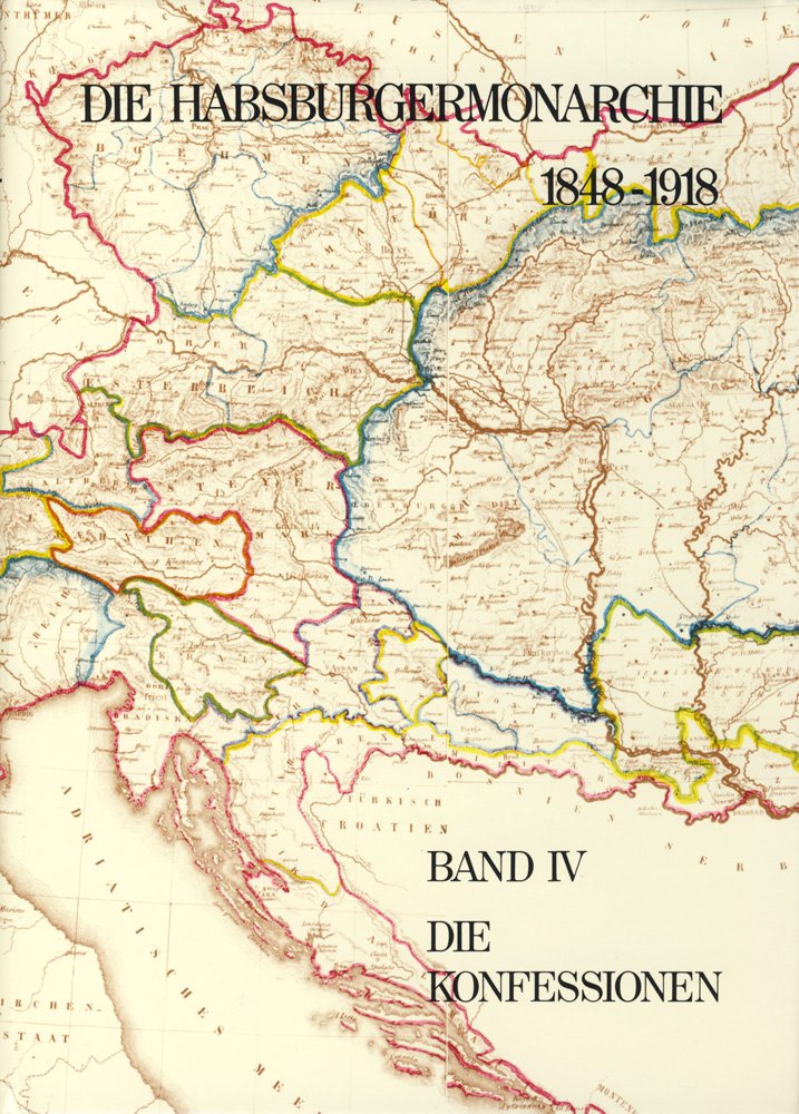 Die Habsburgermonarchie 1848-1918, Bd.4, Die Konfessionen German history