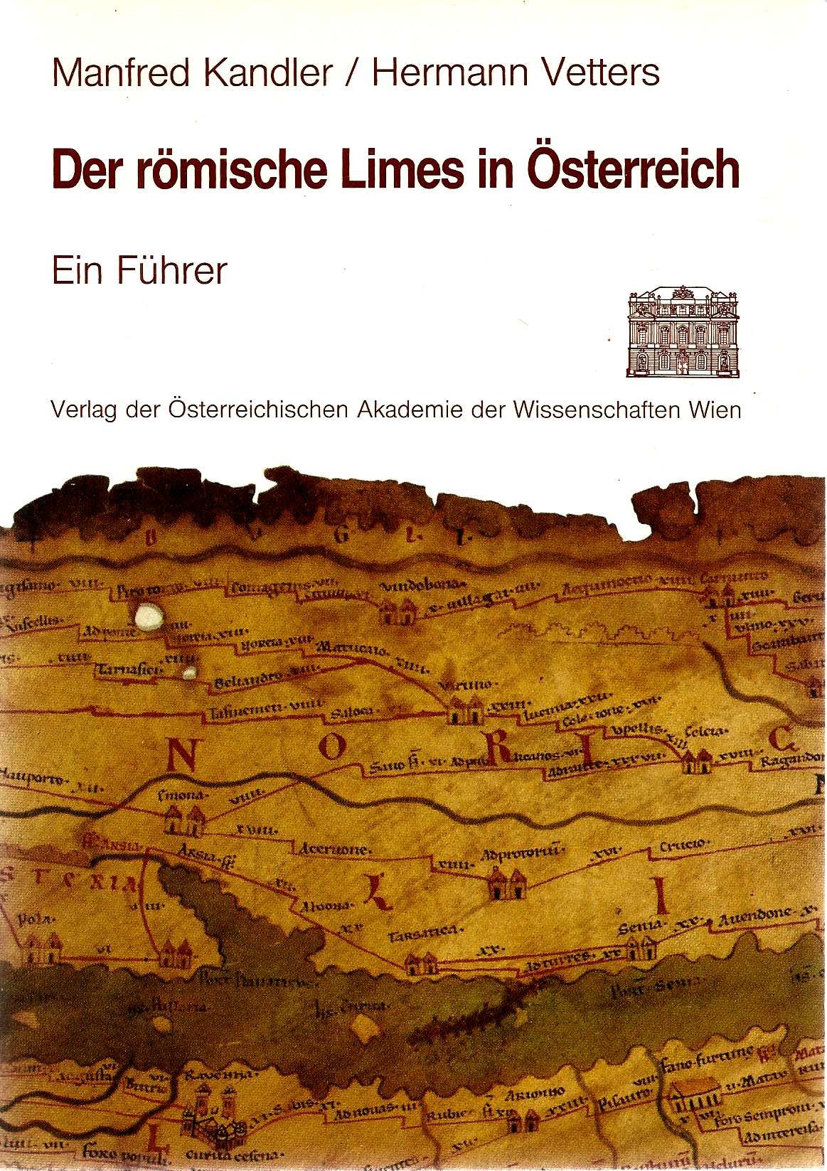 Der römische Limes in Österreich. Ein Führer. Sonderband der Kommission zur Erforschung des römischen Limes Architecture