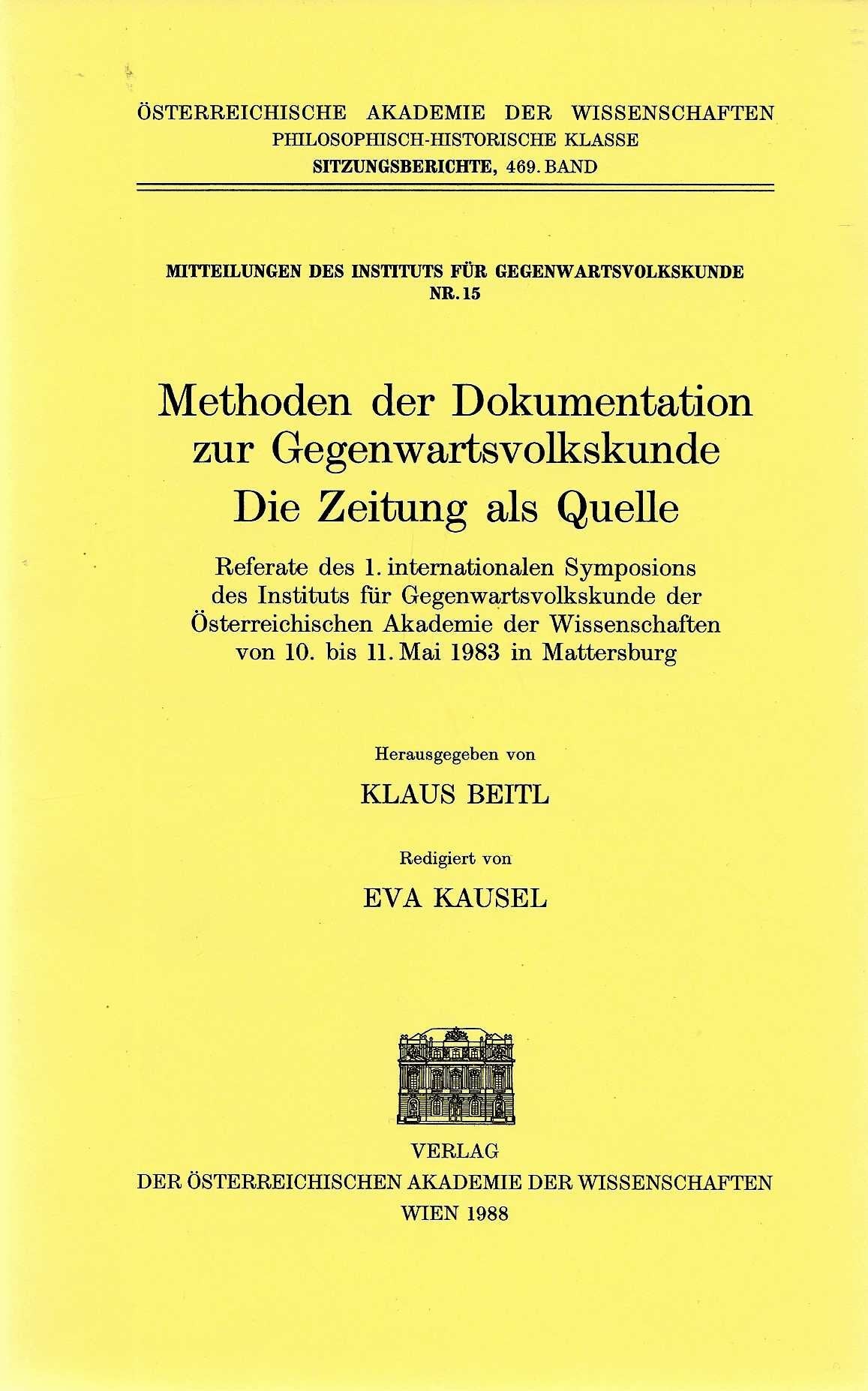 Methoden der Dokumentation zur Gegenwartsvolkskunde. Die Zeitung als Quelle: Referate des 1. Internationalen Symposions des Instituts für ... des Instituts für Gegenwartsvolkskunde) Law