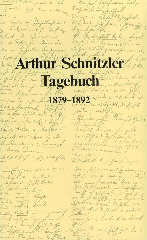 Tagebuch, 1879-1892: 1879–1892. Unter Mitwirkung von Peter Michael Braunwarth, Susanne Pertlik und Reinhard Urbach. Herausgegeben von der Kommission ... Werner Welzig (Arthur Schnitzler - Tagebuch) Contemporary literature