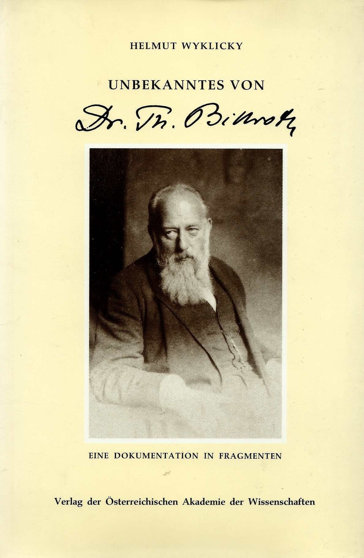 Unbekanntes von Theodor Billroth: Eine Dokumentation in Fragmenten Medicine