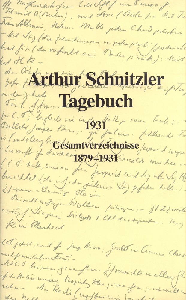 Tagebuch, 1931; Gesamtverzeichnisse 1879-1931: Gesamtverzeichnisse 1879–1931. Unter Mitwirkung von Peter Michael Braunwarth, Susanne Pertlik und ... der ÖAW (Arthur Schnitzler - Tagebuch) Contemporary literature Books