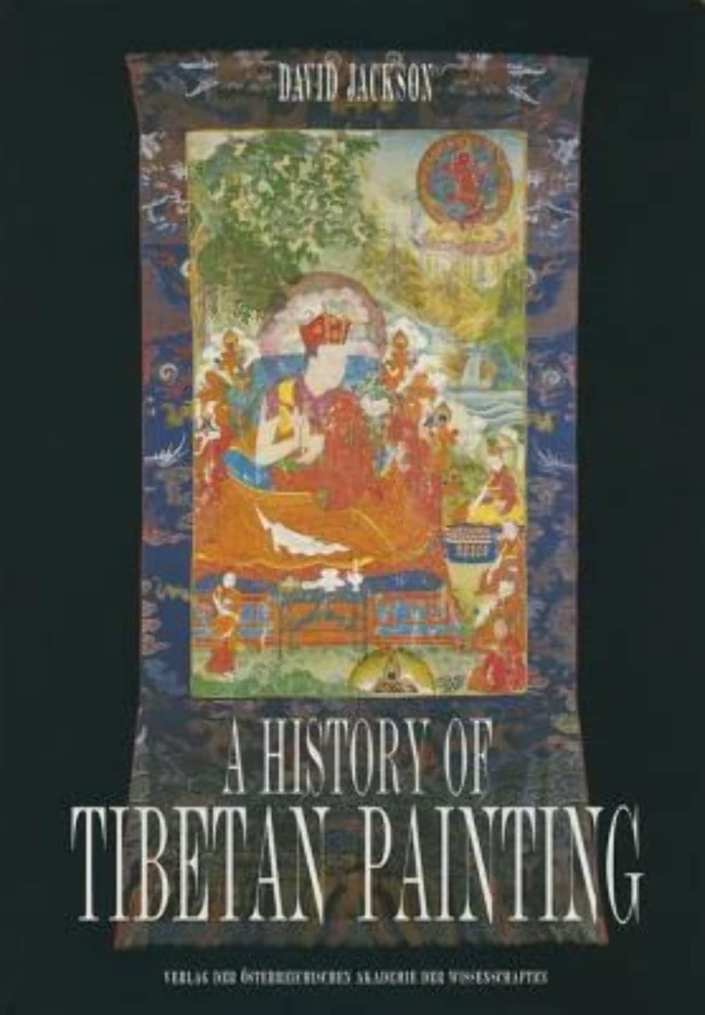 A History of Tibetan Painting: The Great Tibetan Painters and Their Traditions (Beitrage Zur Kultur- Und Geistesgeschichte Asiens, Band 15) Film, Art & Culture