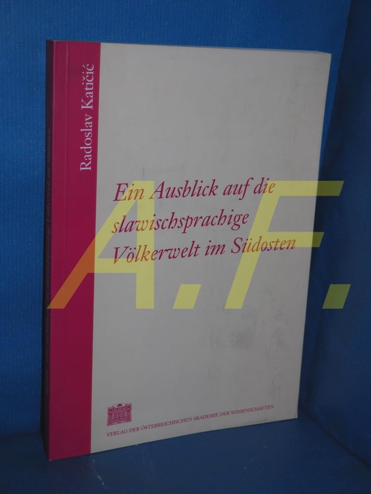 Ein Ausblick auf die slawischsprachige Völkerwelt im Südosten (Schriften der Balkan-Kommission, Philologische Abteilung, Band 37) Contemporary literature Books