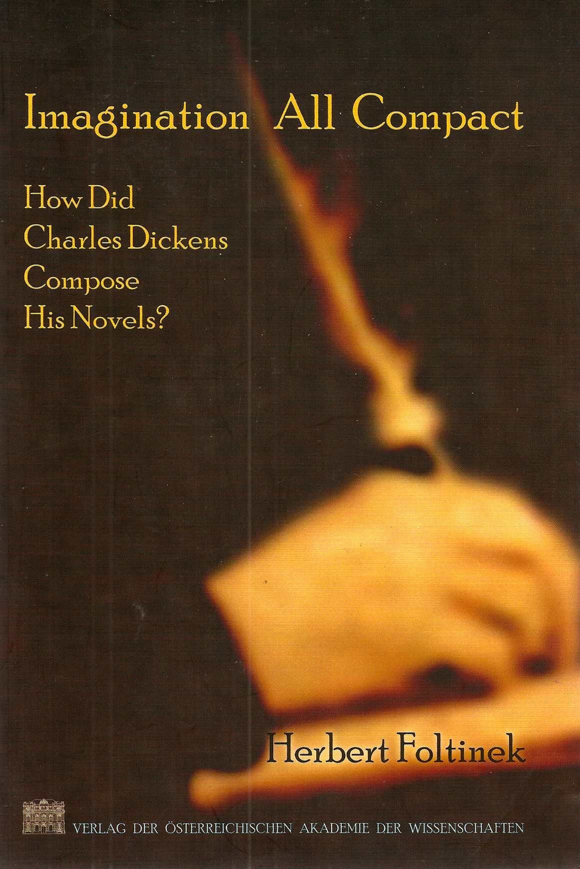 Imagination All Compact: How Did Charles Dickens Compose His Novels? book