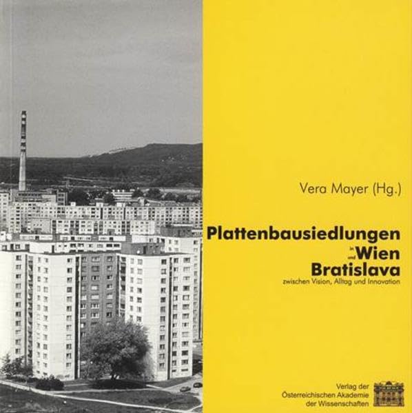 Plattenbausiedlungen in Wien und Bratislava zwischen Vision, Alltag und Innovation Law