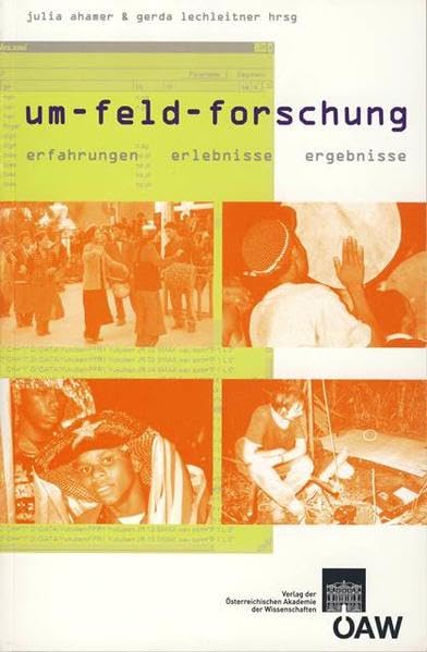 Um-Feld-Forschung: Erfahrungen, Erlebnisse, Ergebnisse book