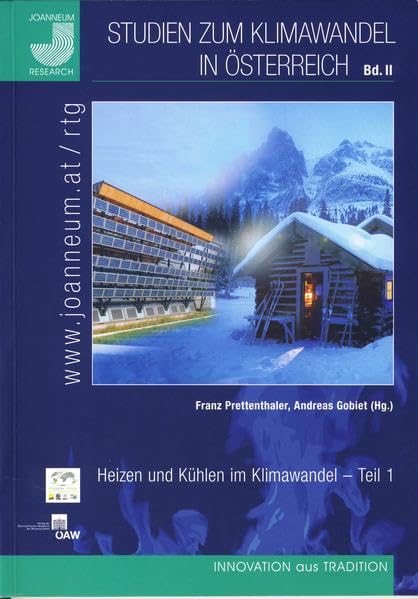 Studien zum Klimawandel in Österreich - Band II: Heizen und Kühlen im Klimawandel - Teil 1 Geology & Geography