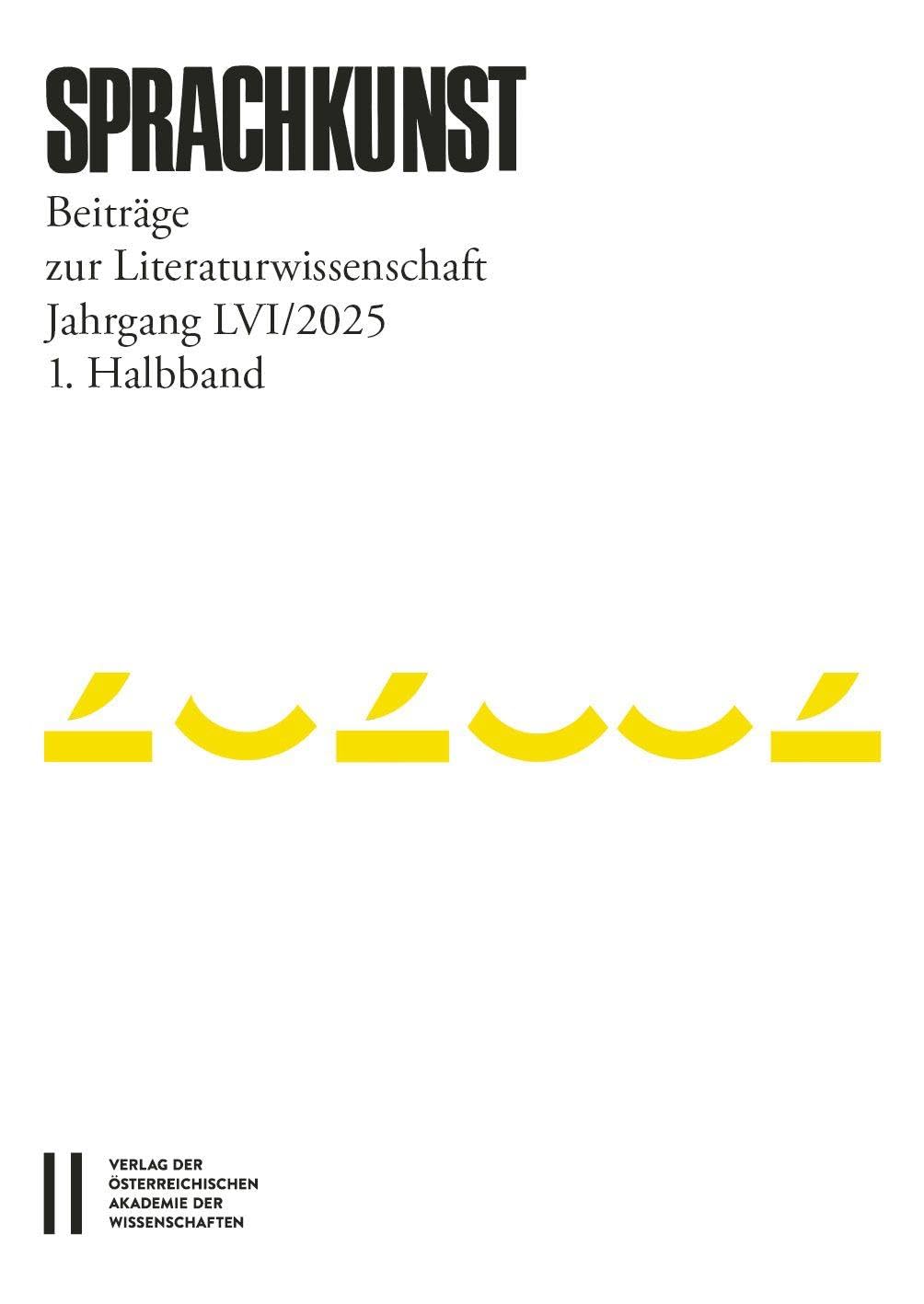 Sprachkunst - Beiträge zur Literaturwissenschaft, Jahrgang LVI/2025, 1. Halbband Social Sciences