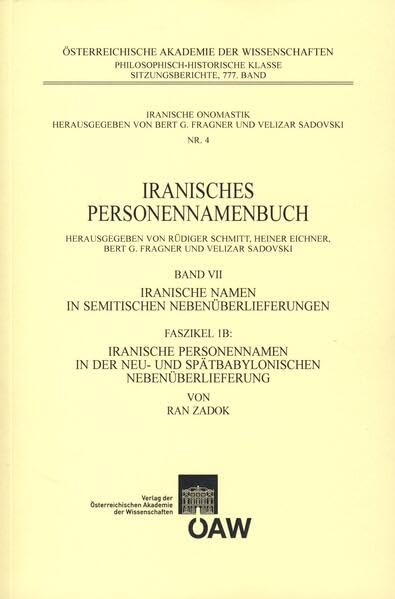 Iranische Namen in semitischen Nebenüberlieferungen: Faszikel 1B: Iranische Personennamen in der neuassyrischen Nebenüberlieferung (Iranische Onomastik, Band 777) Social Sciences