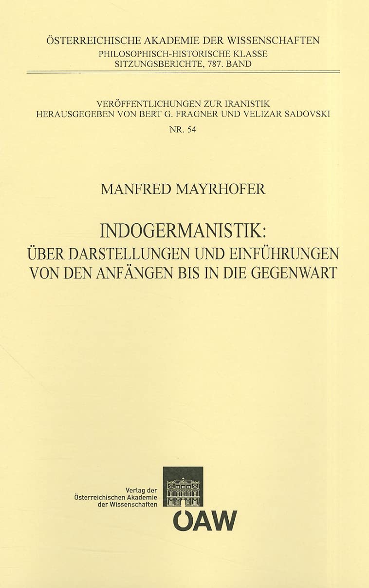 Indogermanistik: Uber Darstellungen Und Einfuhrungen Von Den Anfangen Bis in Die Gegenwart book