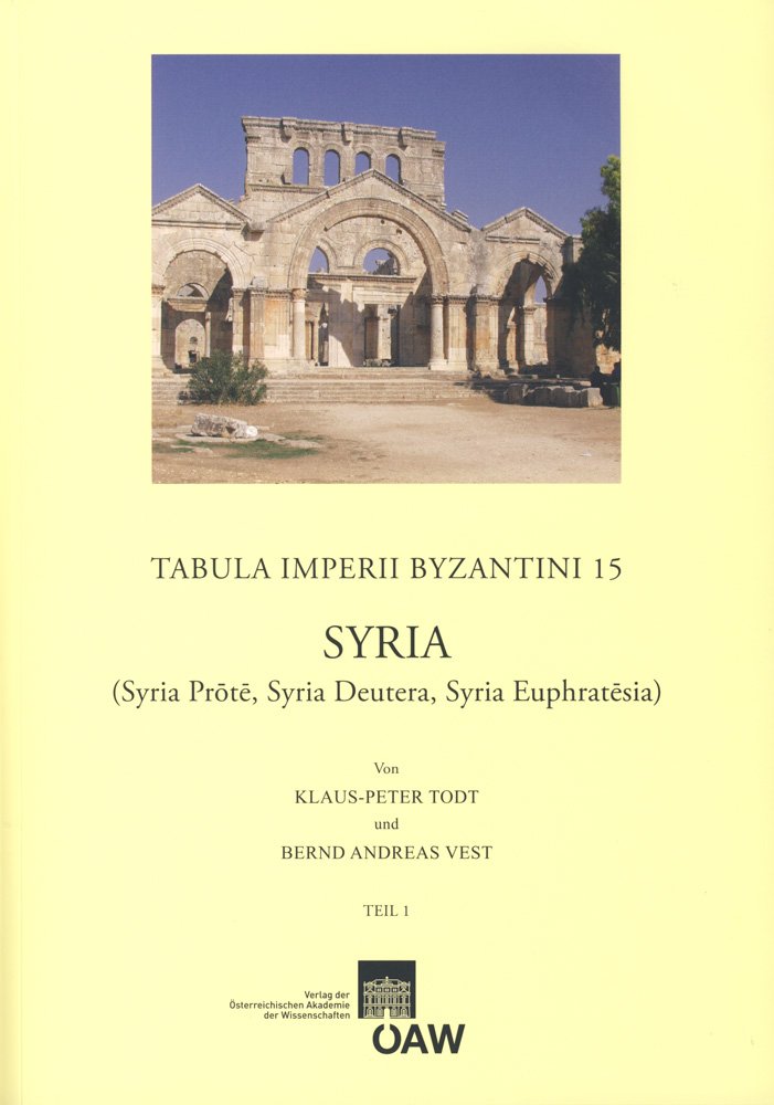 Syria: (Syria Prōtē, Syria Deutera, Syria Euphratēsia) (Denkschriften der philosophisch-historischen Klasse, Band 15) Social Sciences