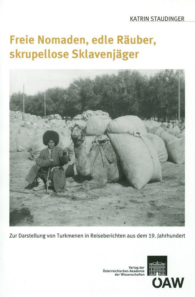 Freie Nomaden, edle Räuber, skrupellose Sklavenjäger: Zur Darstellung der Turkmenen in Reiseberichten aus dem 19. Jahrhundert (Veröffentlichungen zur Sozialanthropologie) Law