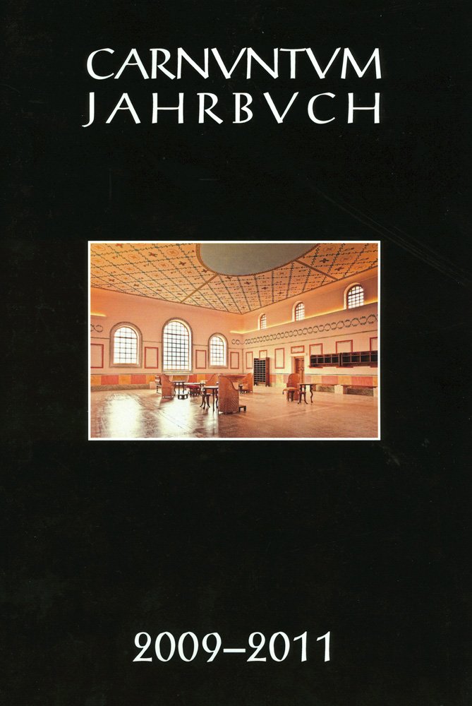 Carnuntum Jahrbuch 2009‒2011: Zeitschrift für Archäologie und Kulturgeschichte des Donauraumes (Carnuntum-Jahrbuch. Zeitschrift für Archäologie und Kulturgeschichte des Donauraumes) Social Sciences