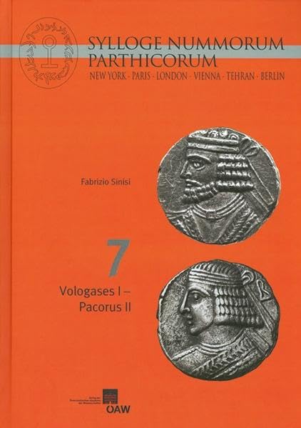 Sylloge Nummorum Parthicorum: New York-Paris-London-Vienna-Tehran-Berlin: Vologasses I. - Pacorus II book