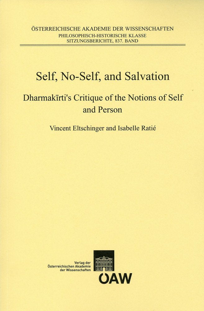 Self, No-Self, and Salvation: Dharmakirti's Critique of the Notions of Self and Person book