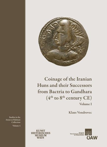 Coinage of the Iranian Huns and their Successors from Bactria and Gandhara (4th to 8th century CE) (Denkschriften der philosophisch-historischen Klasse, Band 59) Hobbies & Crafts