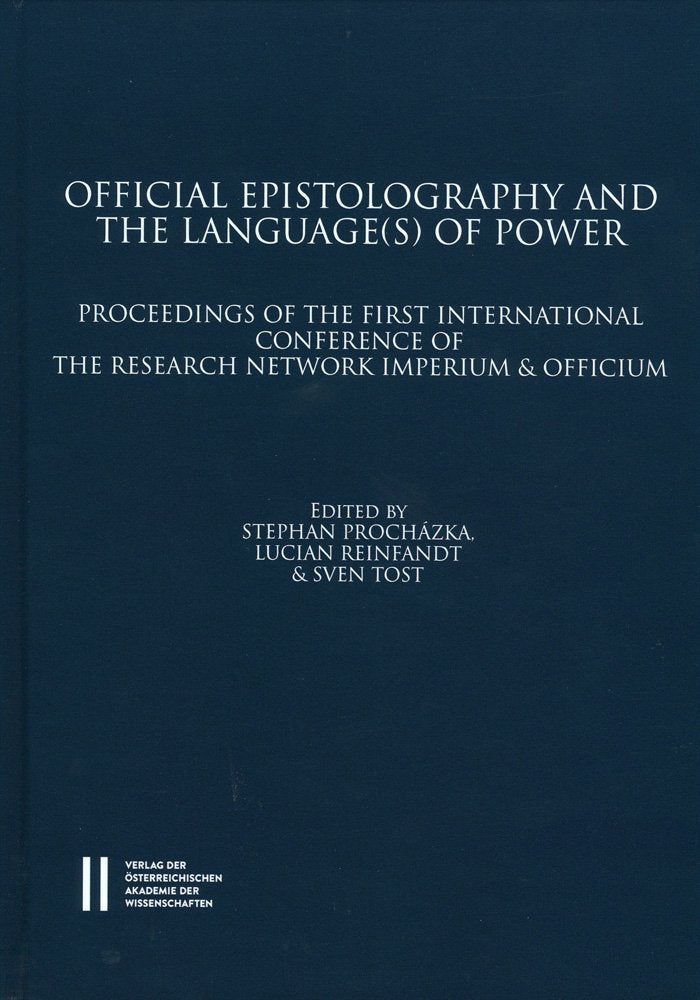 Official Epistolography and the Language(s) of Power: Proceedings of the First International Conference of the Research Network Imperium & Officium. ... 2010 (Papyrologica Vindobonensia, Band 8) Law