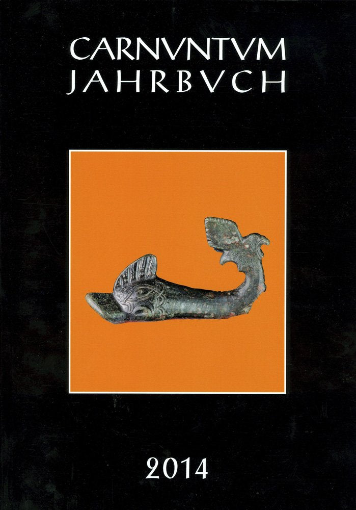 Carnuntum Jahrbuch 2014: Zeitschrift für Archäologie und Kulturgeschichte des Donauraumes (Carnuntum-Jahrbuch. Zeitschrift für Archäologie und Kulturgeschichte des Donauraumes, Band 2014) Social Sciences