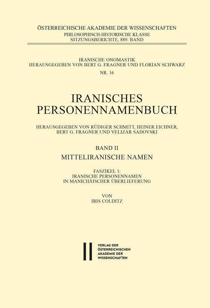 Mitteliranische Namen, Band II: Faszikel I: iranische Personennamen in manichäischer Überlieferung (Iranische Onomastik, Band 889) Social Sciences
