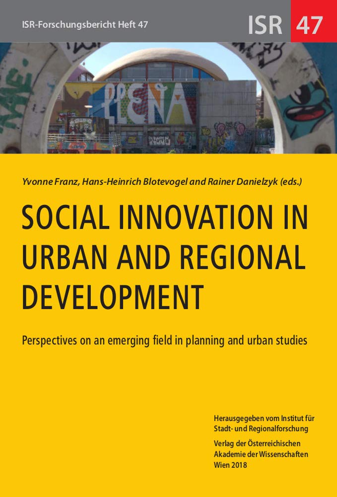 Social Innovation in Urban and Regional Development: Perspectives on an emerging field in planning and urban studies (ISR-Forschungsberichte, Band 47) Law