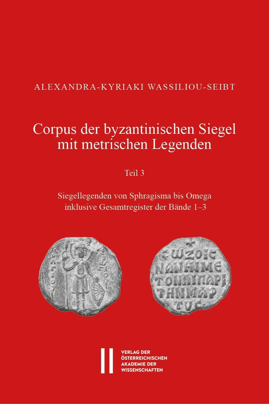 Corpus der byzantinischen Siegel mit metrischen Legenden. Teil 3 Fairy Tales & Legends