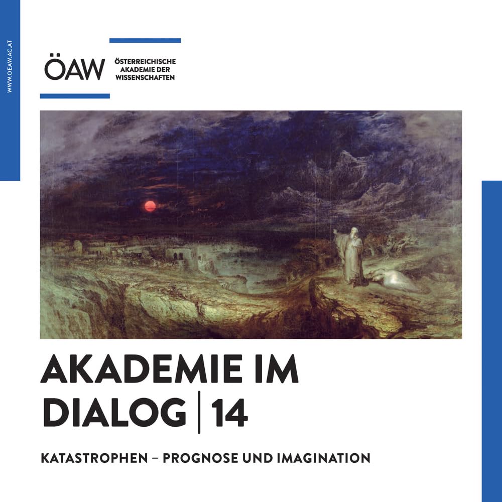 Akademie im Dialog 14: Katastrophen - Prognose und Imagination Contemporary literature