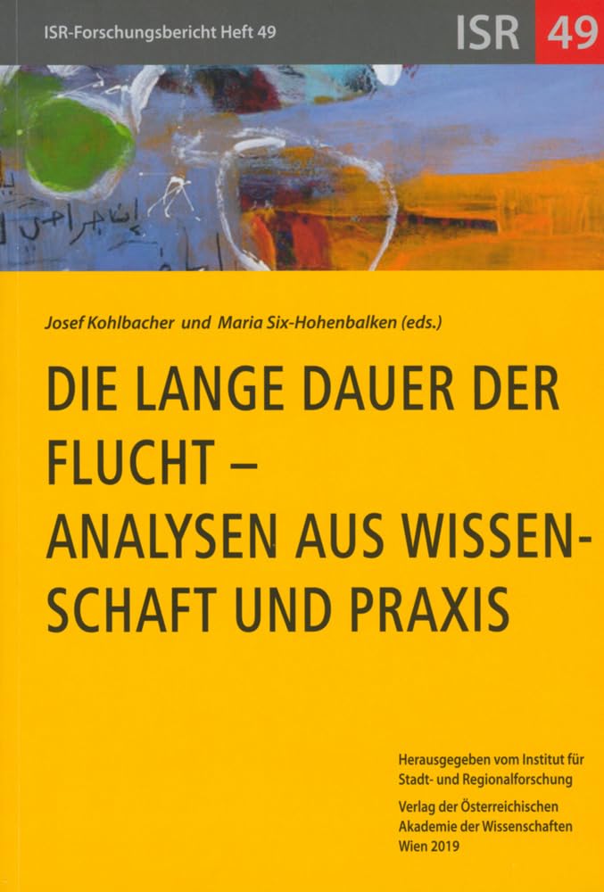 Die lange Dauer der Flucht - Analysen aus Wissenschaft und Praxis (ISR-Forschungsberichte) Law