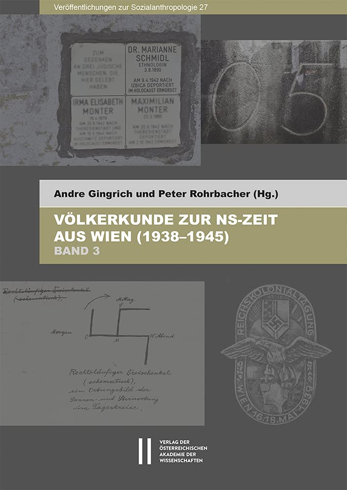 Völkerkunde zur NS-Zeit aus Wien (1938–1945): Institutionen, Biographien und Praktiken in Netzwerken (Veröffentlichungen zur Sozialanthropologie) Law