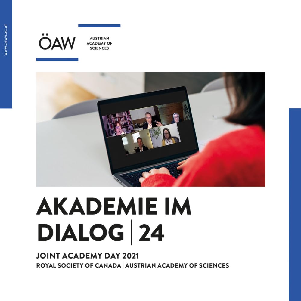Joint Academy Day 2021: Royal Society of Canada (RSC) ‒ Austrian Academy of Sciences (OeAW). 18th March 2021 ‒ Austrian Academy of Sciences (Akademie im Dialog) Books